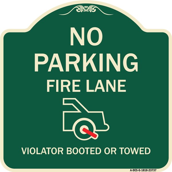 Signmission No Parking Fire Lane Violators Booted or Towed Heavy-Gauge Aluminum Sign, 18" x 18", G-1818-23737 A-DES-G-1818-23737 - main